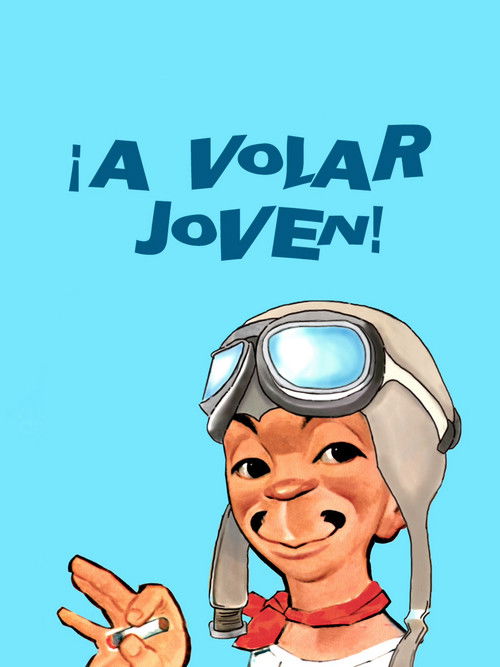 Carátula de ¡A Volar Joven!